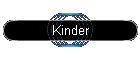 Kinder